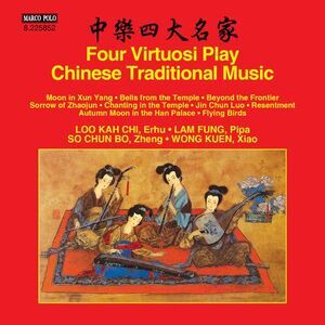 Loo / Lam / Cb So / Wong /Var - Four Virtuosi play Chinese Traditional Music